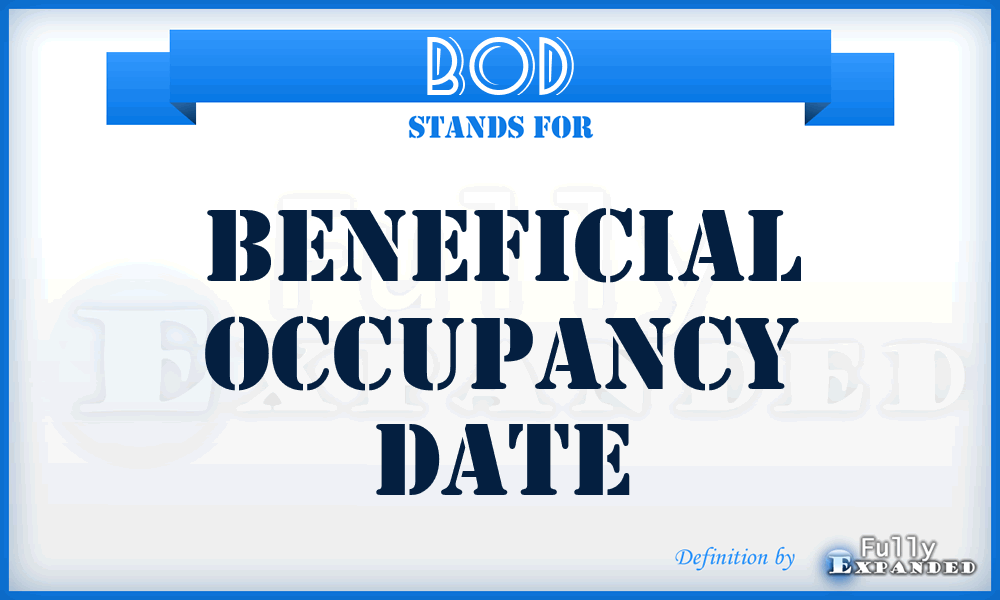 BOD - beneficial occupancy date