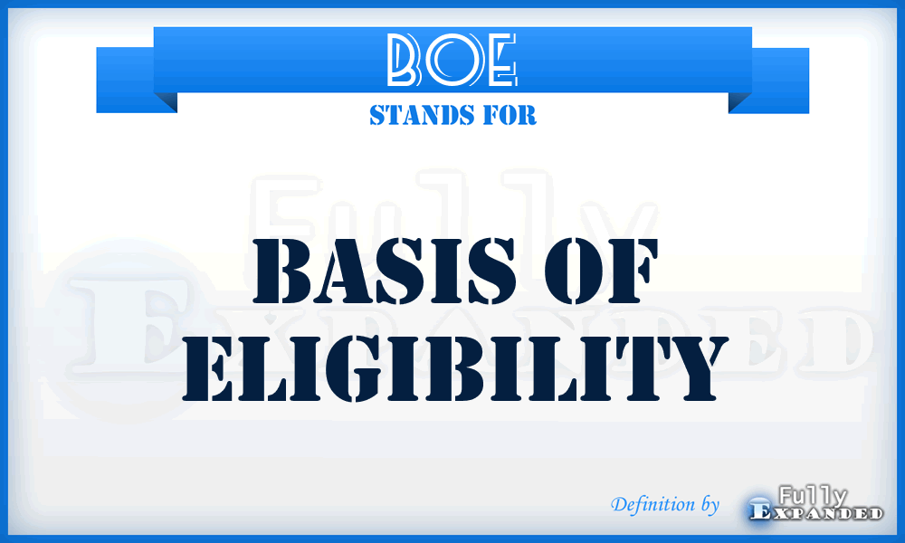 BOE - Basis of Eligibility