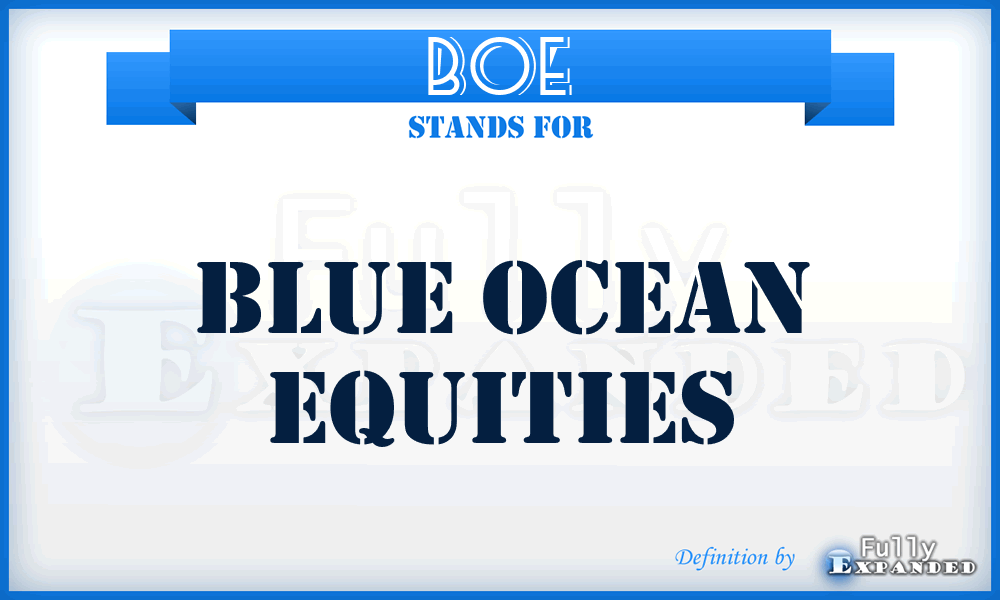 BOE - Blue Ocean Equities