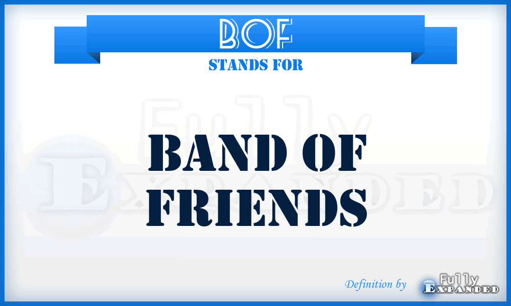 BOF - Band Of Friends