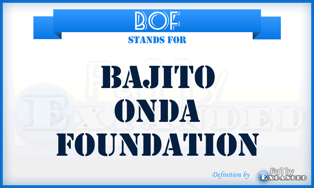 BOF - Bajito Onda Foundation