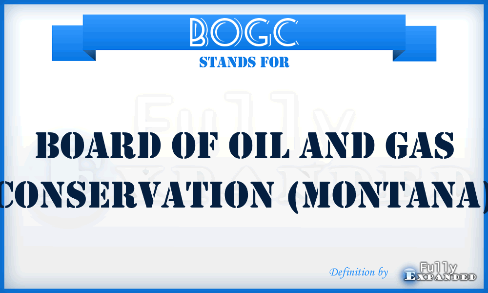BOGC - Board of Oil and Gas Conservation (Montana)