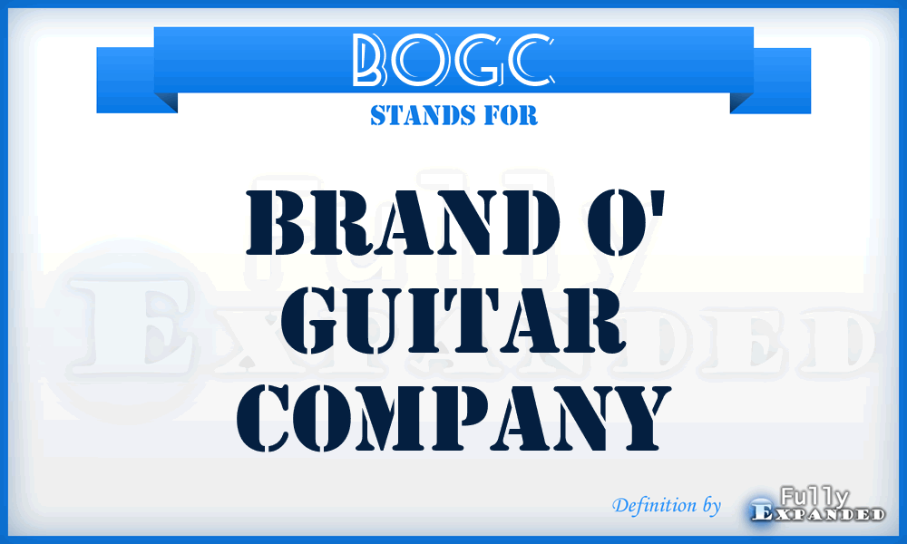 BOGC - Brand O' Guitar Company