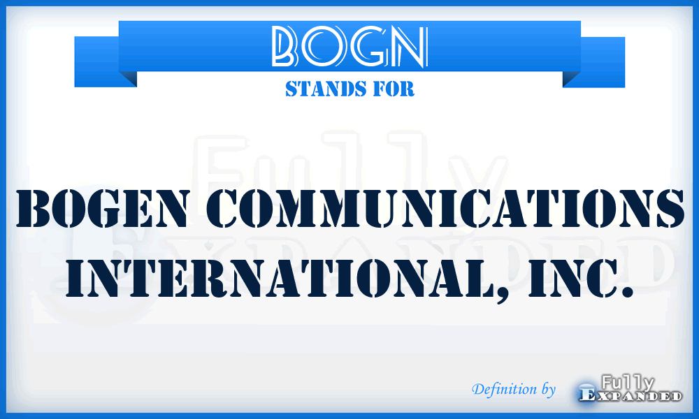 BOGN - Bogen Communications International, Inc.