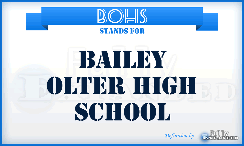 BOHS - Bailey Olter High School