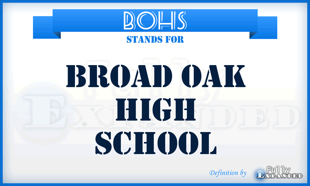 BOHS - Broad Oak High School