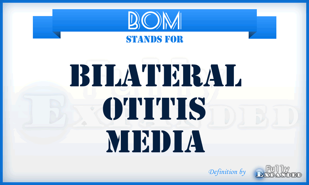 BOM - Bilateral Otitis Media