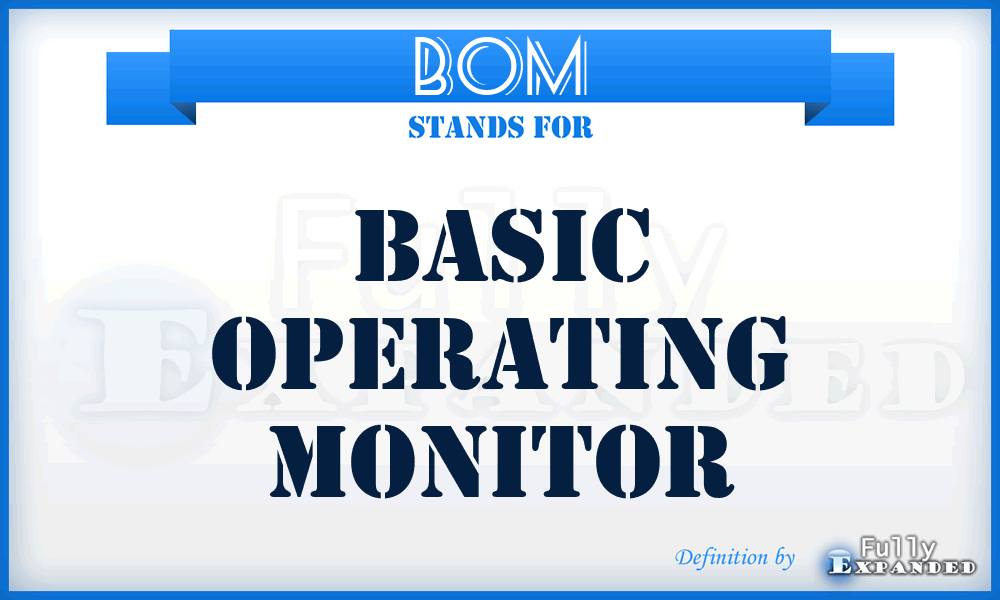 BOM - basic operating monitor