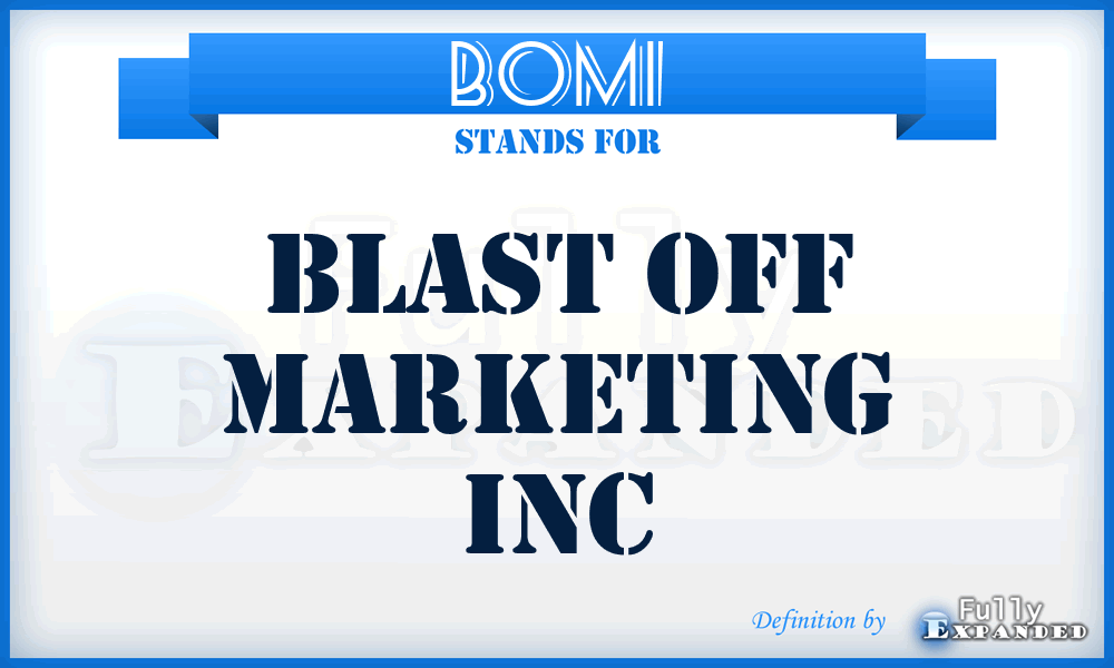 BOMI - Blast Off Marketing Inc
