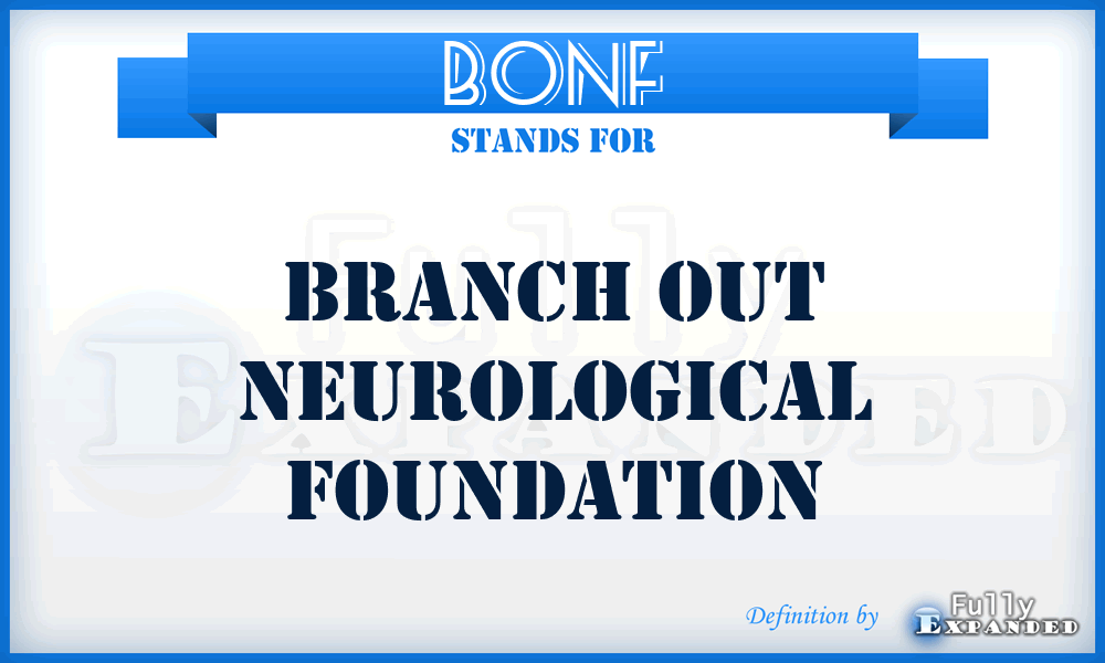 BONF - Branch Out Neurological Foundation