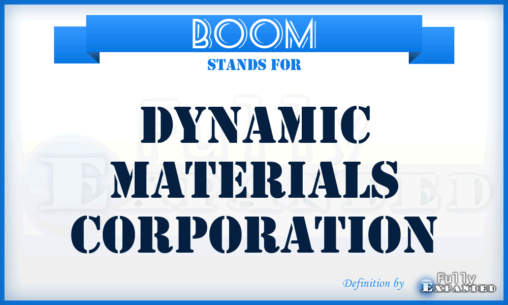 BOOM - Dynamic Materials Corporation