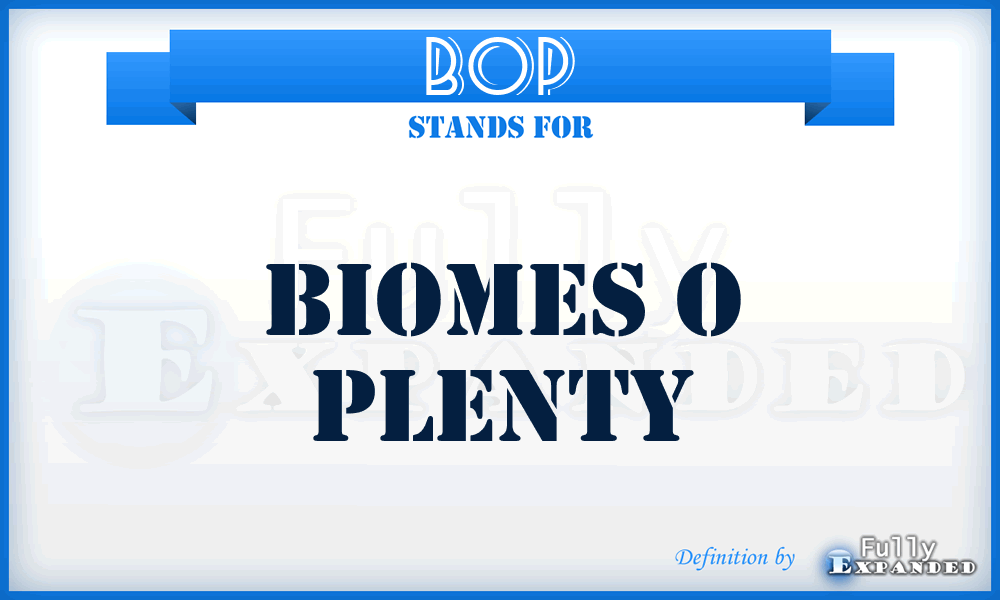 BOP - Biomes O Plenty