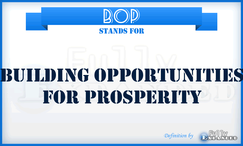 BOP - Building Opportunities for Prosperity