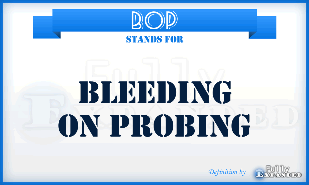BOP - bleeding on probing