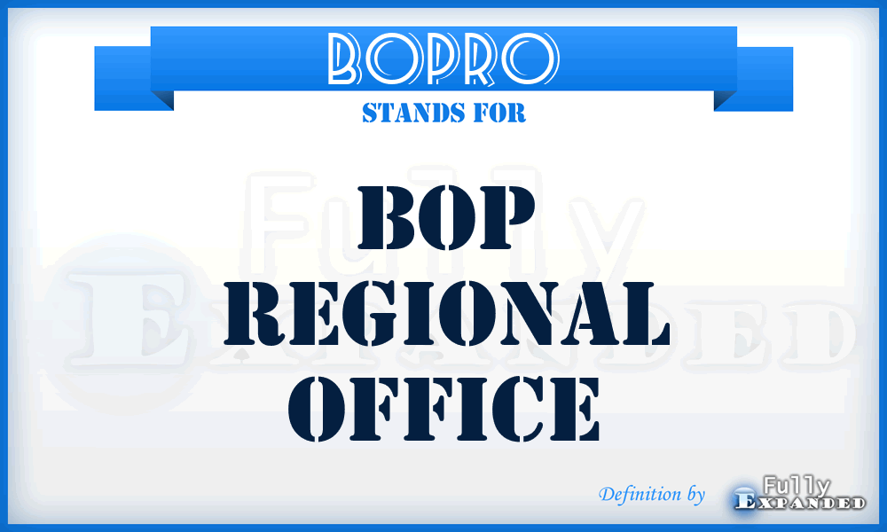 BOPRO - BOP Regional Office