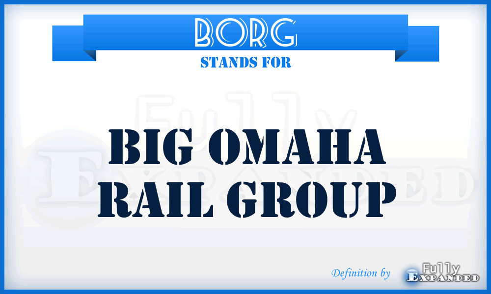 BORG - Big Omaha Rail Group