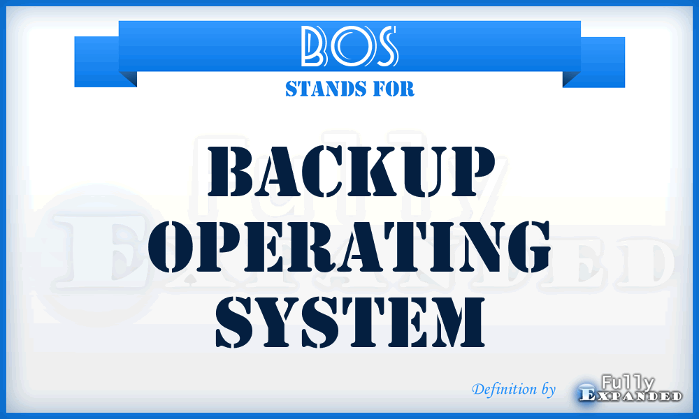 BOS - Backup Operating System