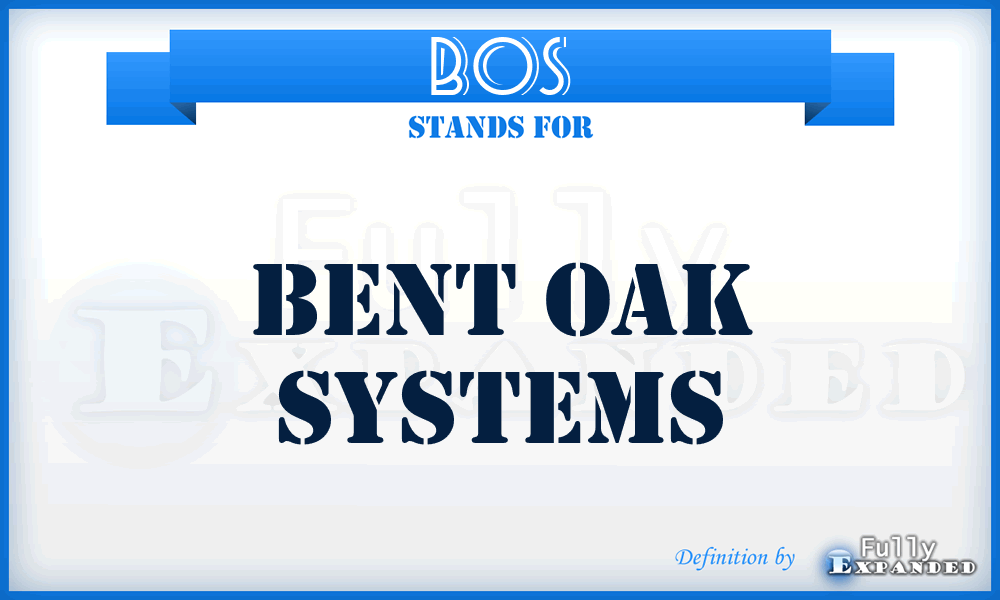 BOS - Bent Oak Systems