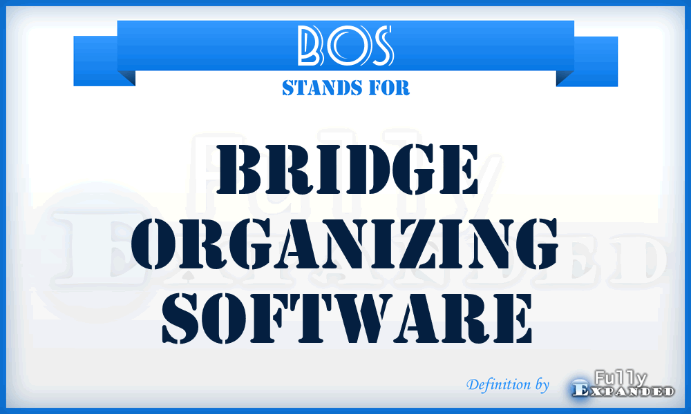 BOS - Bridge Organizing Software