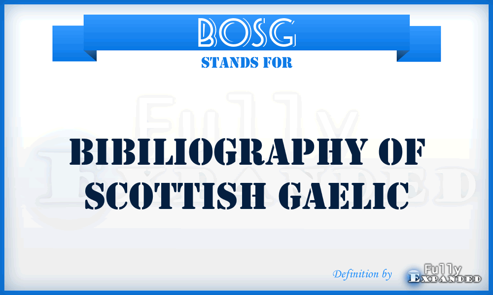 BOSG - Bibiliography Of Scottish Gaelic