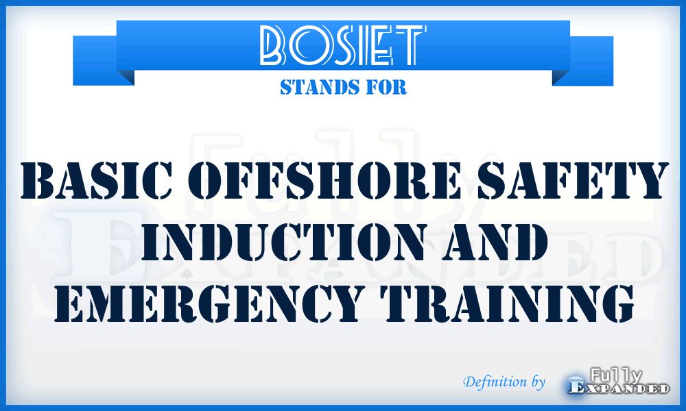 BOSIET - Basic Offshore Safety Induction and Emergency Training