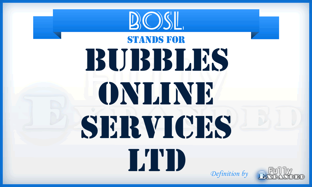 BOSL - Bubbles Online Services Ltd