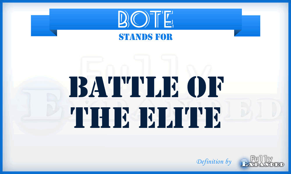BOTE - Battle Of The Elite