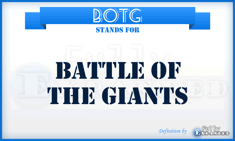 BOTG - Battle of the Giants