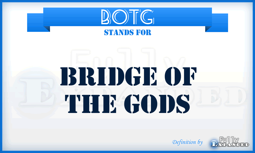 BOTG - Bridge of the Gods
