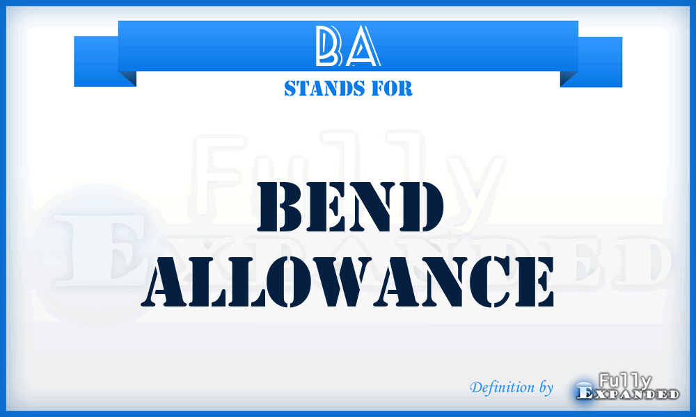 BA - Bend Allowance