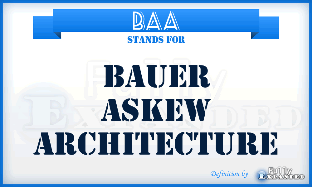 BAA - Bauer Askew Architecture