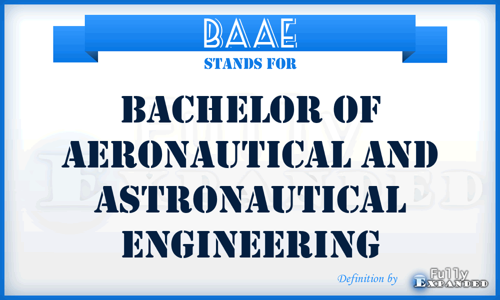 BAAE - Bachelor of Aeronautical and Astronautical Engineering