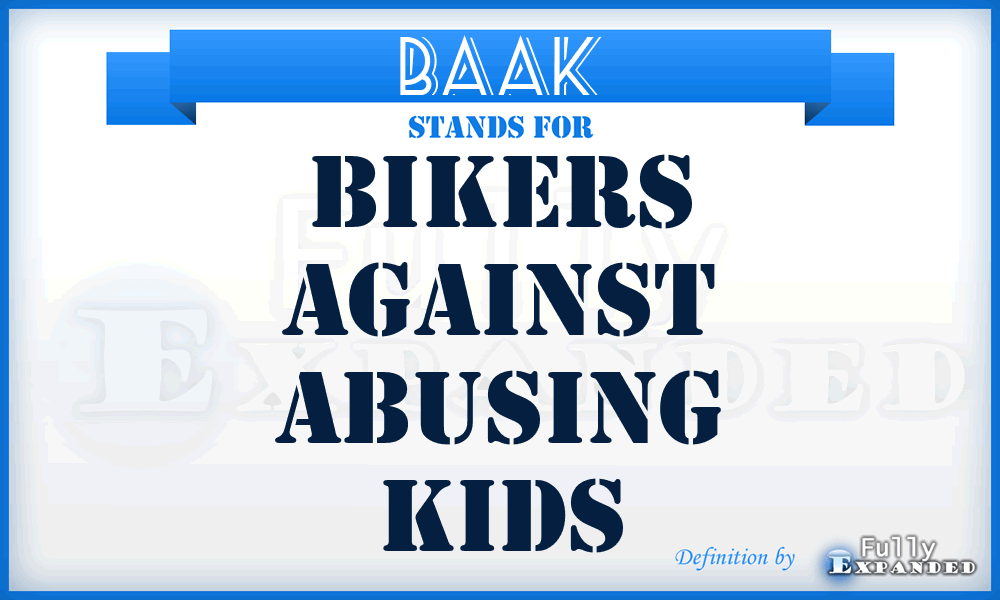 BAAK - Bikers Against Abusing Kids