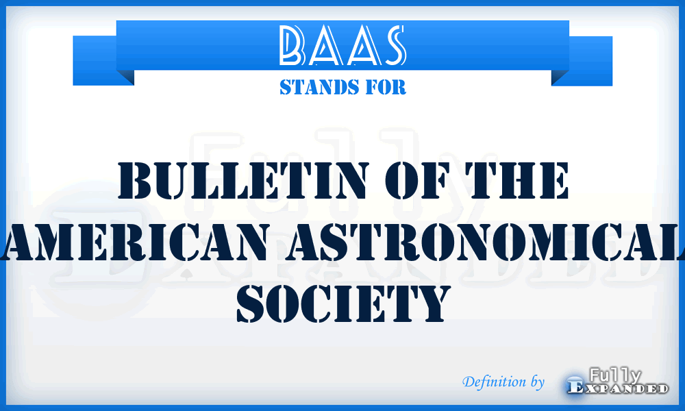 BAAS - Bulletin of the American Astronomical Society