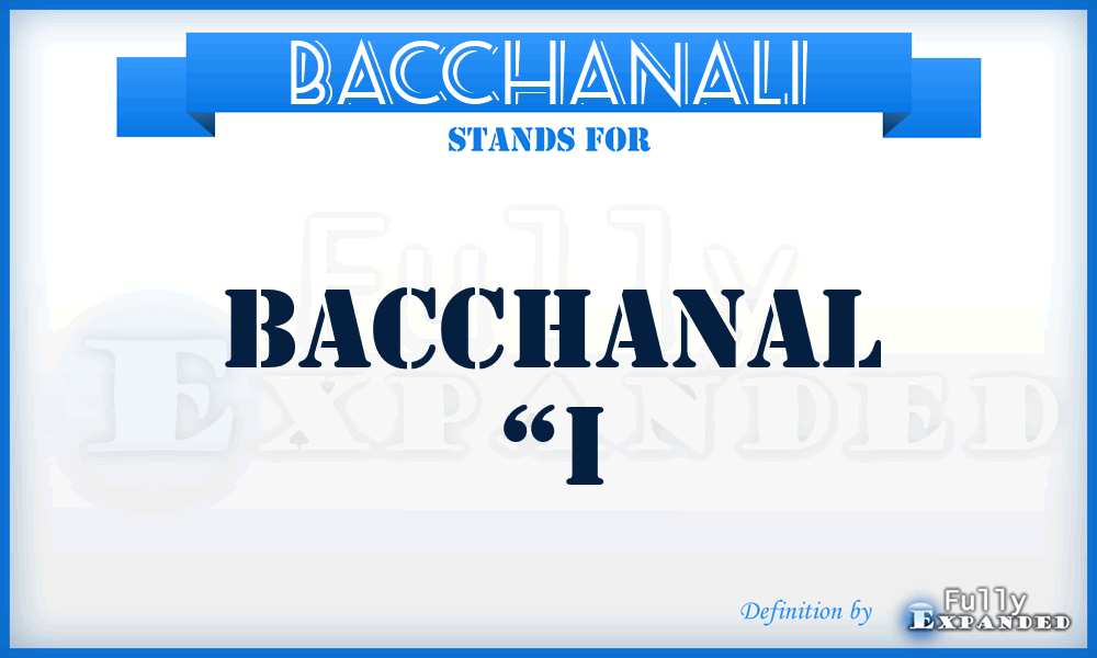 BACCHANALI - Bacchanal “I
