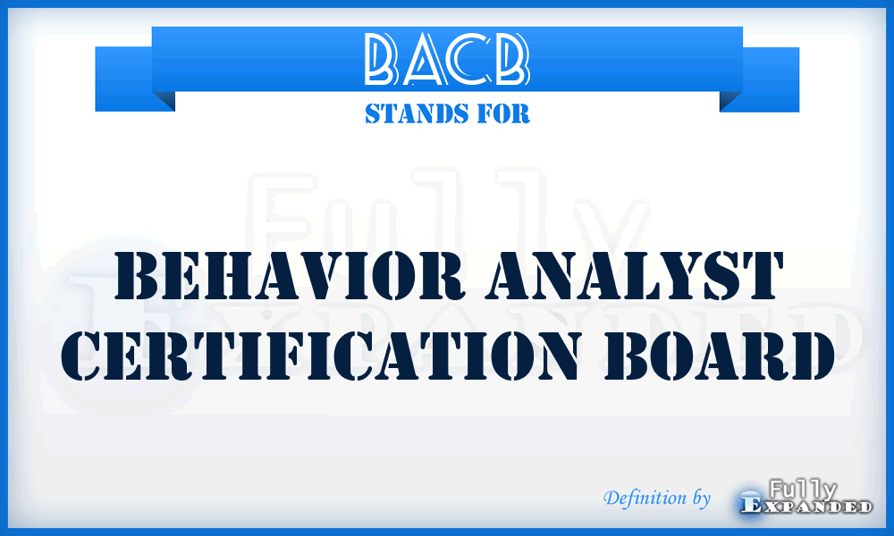 BACB - Behavior Analyst Certification Board