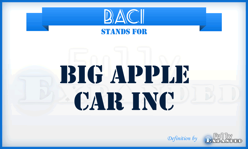 BACI - Big Apple Car Inc