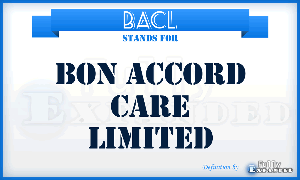 BACL - Bon Accord Care Limited