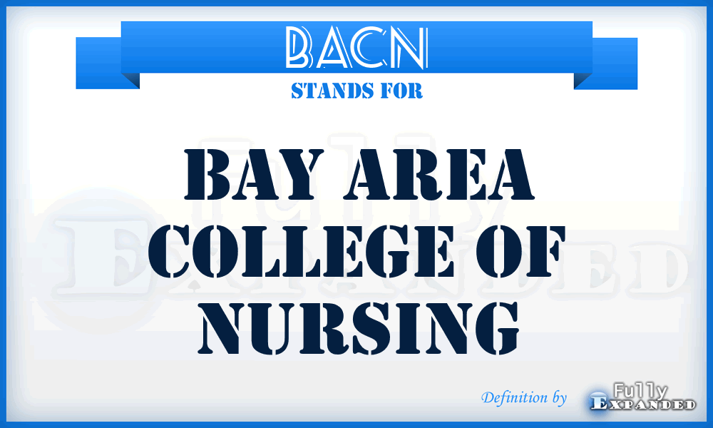 BACN - Bay Area College of Nursing