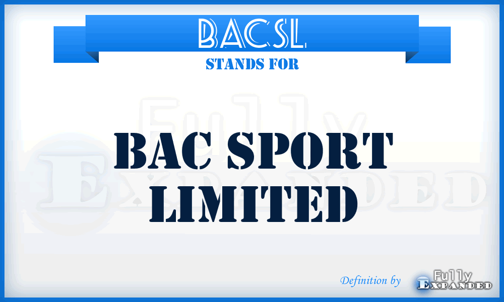 BACSL - BAC Sport Limited