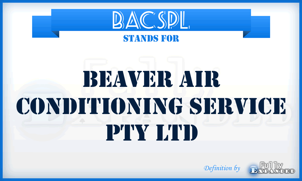 BACSPL - Beaver Air Conditioning Service Pty Ltd