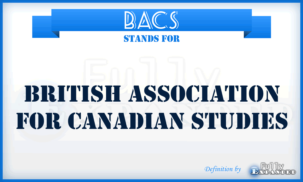 BACS - British Association for Canadian Studies