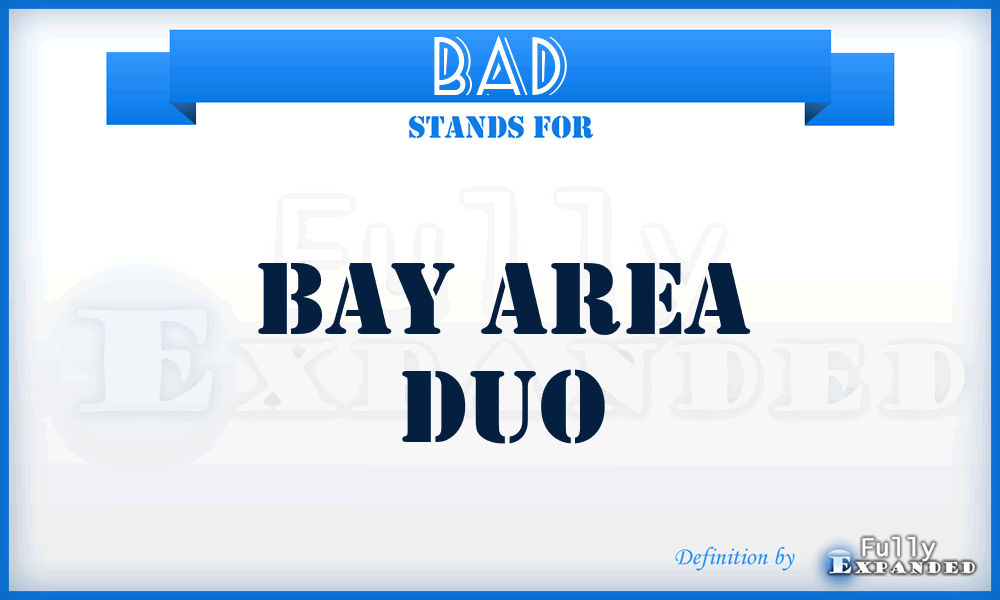 BAD - Bay Area Duo
