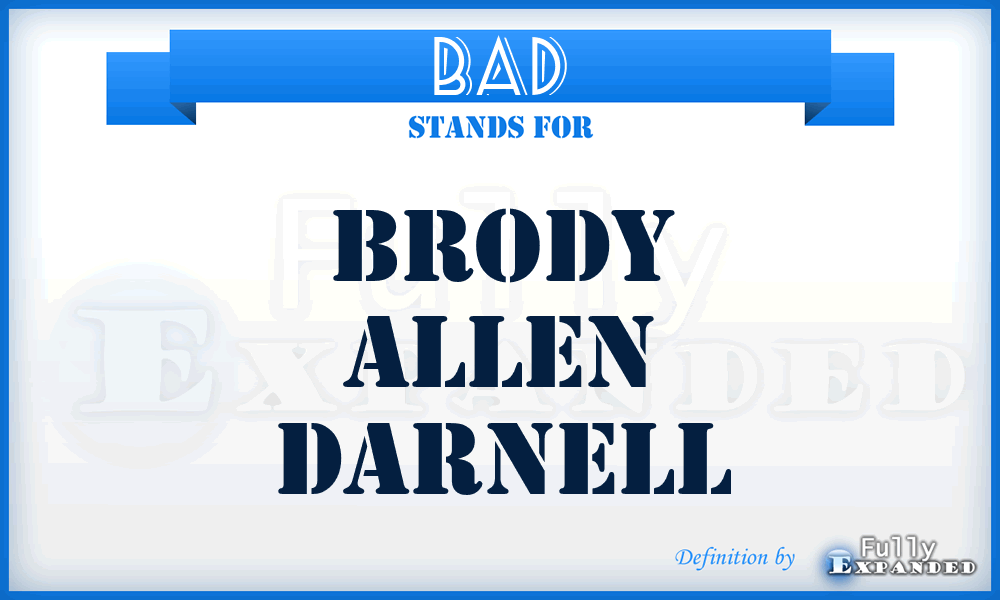 BAD - Brody Allen Darnell