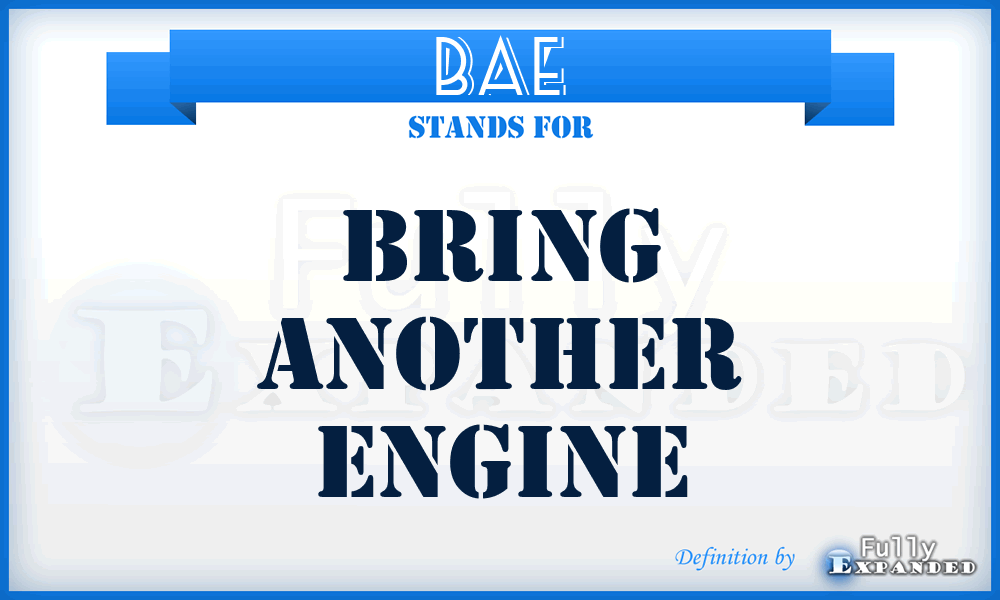 BAE - Bring Another Engine
