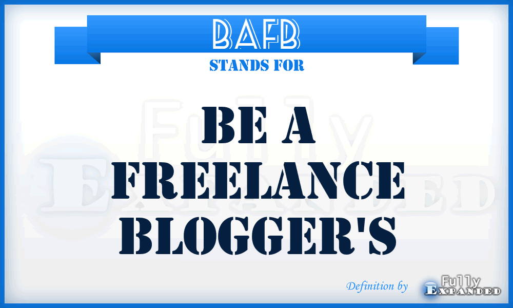 BAFB - Be a Freelance Blogger's