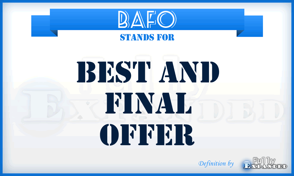 BAFO - best and final offer