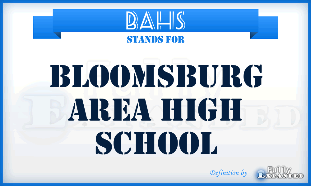 BAHS - Bloomsburg Area High School