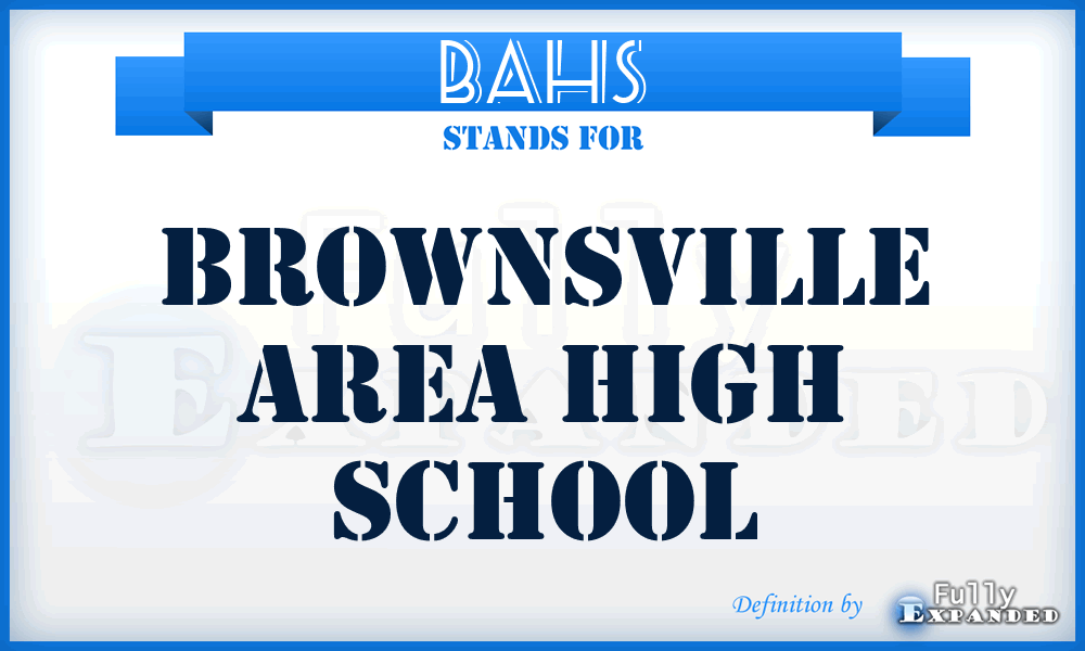 BAHS - Brownsville Area High School