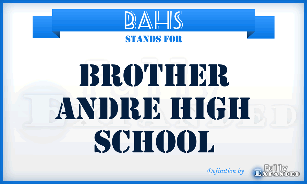 BAHS - Brother Andre High School